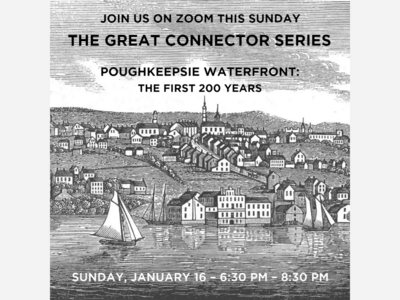 The Great Connector Series: Poughkeepsie Waterfront - The First 200 Years 
