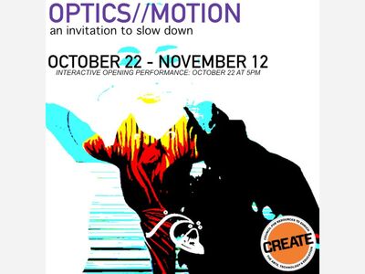 OPTICS//MOTION at CREATE Gallery