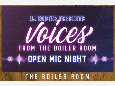 BJ Boothe Presents: Voices from The Boiler Room - Open Mic Night!