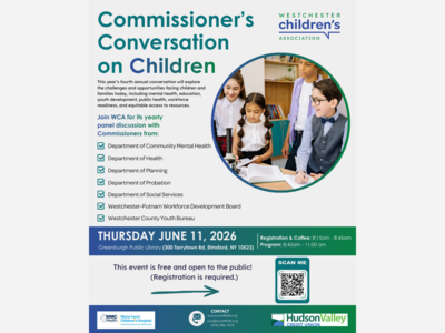 Westchester Children's Association Announces Annual  Commissioners’ Conversation on Children