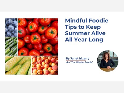 Mindful Foodie Tips to Keep Summer Alive All Year Long