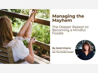 Managing the Mayhem: The Deeper Reason to Becoming a Mindful Foodie