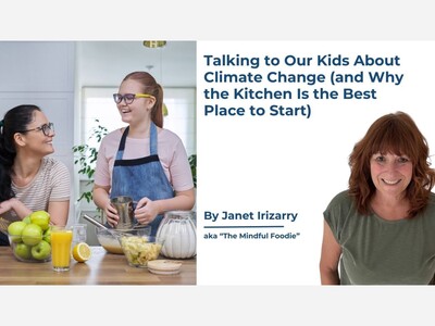Talking to Our Kids About Climate Change (and Why the Kitchen Is the Best Place to Start)