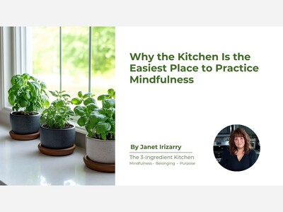 Why the Kitchen Is the Easiest Place to Practice Mindfulness