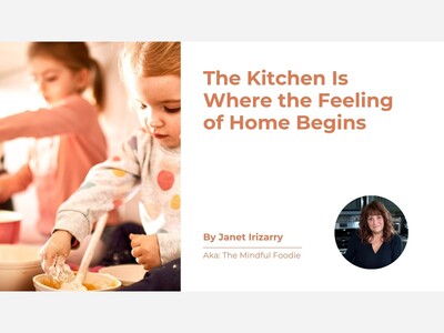 The Kitchen Is Where the Feeling of Home Begins