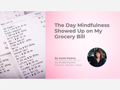 The Day Mindfulness Showed Up on My Grocery Bill