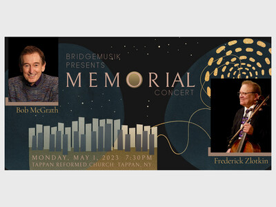 BridgeMusik presents Frederick Zlotkin and Bob McGrath Memorial Concert