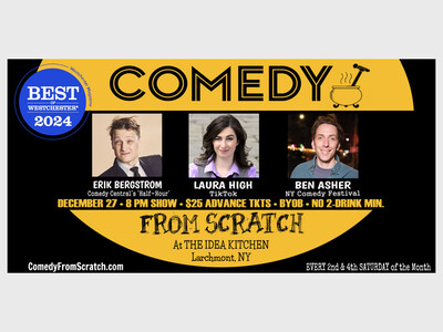 Comedy From Scratch at The Idea Kitchen Larchmont “Best of Westchester Comedy Show” - BYOB Stand-Up with Laura High, Erik Bergstrom