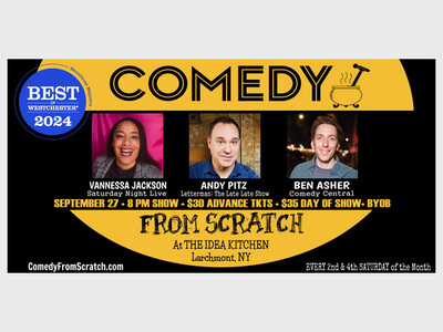 Comedy From Scratch at The Idea Kitchen Larchmont “Best of Westchester Comedy Show” - BYOB Stand-Up