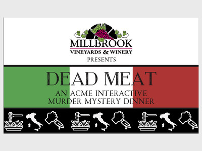 Murder Mystery Dinner at Millbrook Winery