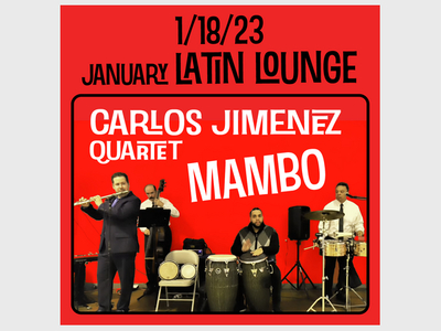 Mambo Latin Lounge with Carlos Jimenez Mambo Quartet Wed. January 18th
